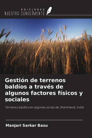 Gestión de terrenos baldíos a través de algunos factores físicos y sociales