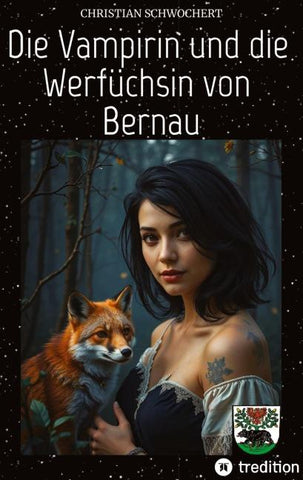 Die Vampirin und die Werfüchsin von Bernau