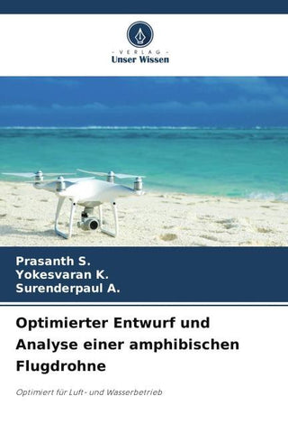 Optimierter Entwurf und Analyse einer amphibischen Flugdrohne