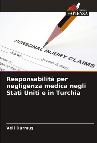 Responsabilità per negligenza medica negli Stati Uniti e in Turchia