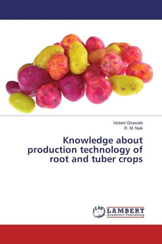 Knowledge about production technology of root and tuber crops