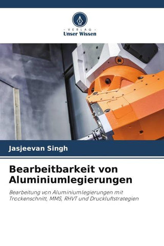 Bearbeitbarkeit von Aluminiumlegierungen