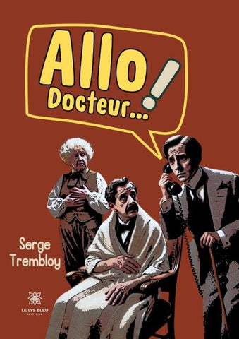 Allo ! Docteur...