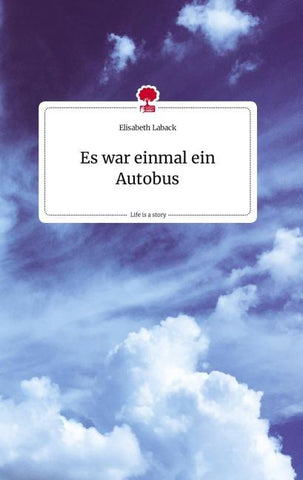 Es war einmal ein Autobus. Life is a Story - story.one