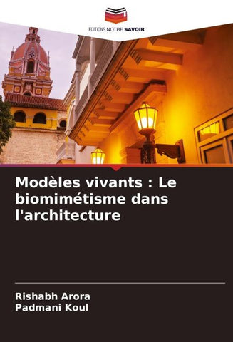 Modèles vivants : Le biomimétisme dans l'architecture