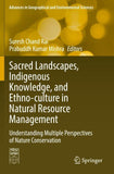 Sacred Landscapes, Indigenous Knowledge, and Ethno-culture in Natural Resource Management