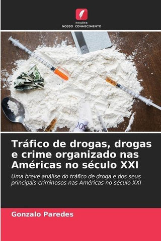 Tráfico de drogas, drogas e crime organizado nas Américas no século XXI