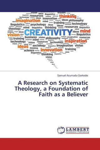A Research on Systematic Theology, a Foundation of Faith as a Believer