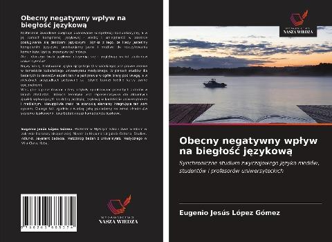 Obecny negatywny wp¿yw na bieg¿o¿¿ j¿zykow¿