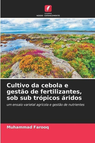 Cultivo da cebola e gestão de fertilizantes, sob sub trópicos áridos