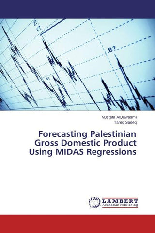 Forecasting Palestinian Gross Domestic Product Using MIDAS Regressions