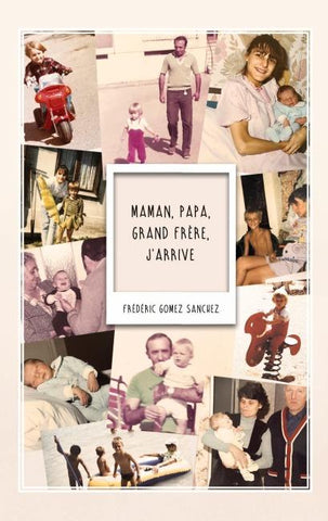 Maman, Papa, Grand frère, j'arrive