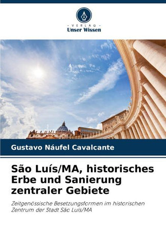 São Luís/MA, historisches Erbe und Sanierung zentraler Gebiete