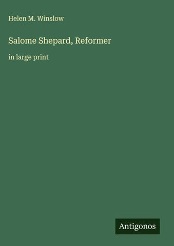 Salome Shepard, Reformer