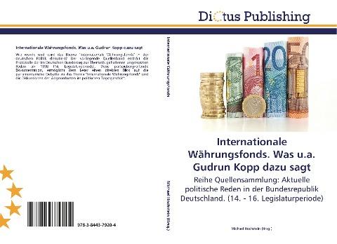 Internationale Währungsfonds. Was u.a. Gudrun Kopp dazu sagt