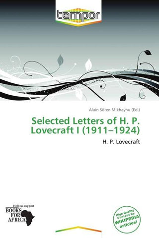 Selected Letters of H. P. Lovecraft I (1911-1924)