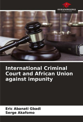 International Criminal Court and African Union against impunity