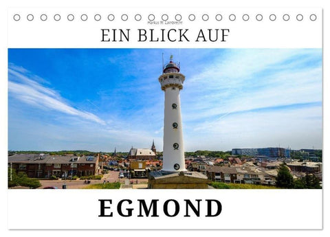 Ein Blick auf Egmond (Tischkalender 2026 DIN A5 quer), CALVENDO Monatskalender