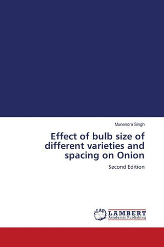 Effect of bulb size of different varieties and spacing on Onion
