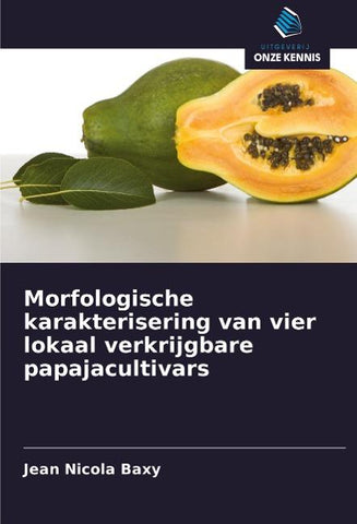 Morfologische karakterisering van vier lokaal verkrijgbare papajacultivars