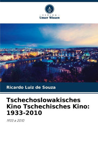 Tschechoslowakisches Kino Tschechisches Kino: 1933-2010