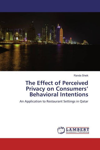 The Effect of Perceived Privacy on Consumers' Behavioral Intentions