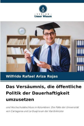 Das Versäumnis, die öffentliche Politik der Dauerhaftigkeit umzusetzen