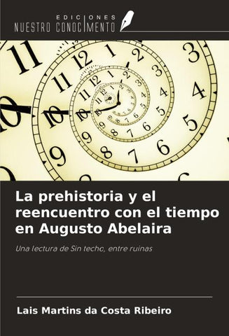 La prehistoria y el reencuentro con el tiempo en Augusto Abelaira