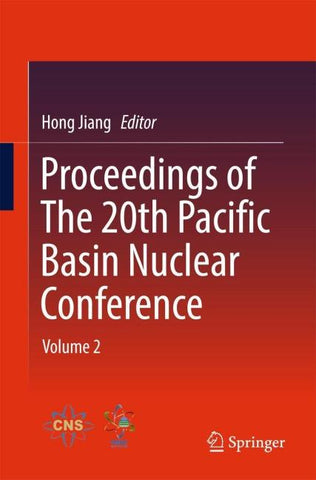 Proceedings of The 20th Pacific Basin Nuclear Conference