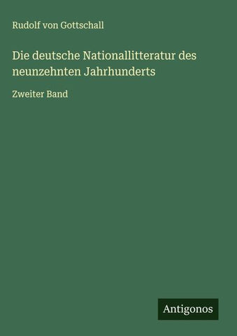 Die deutsche Nationallitteratur des neunzehnten Jahrhunderts