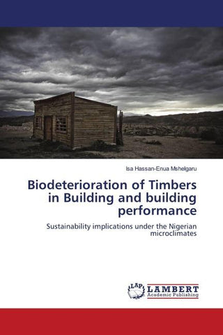 Biodeterioration of Timbers in Building and building performance