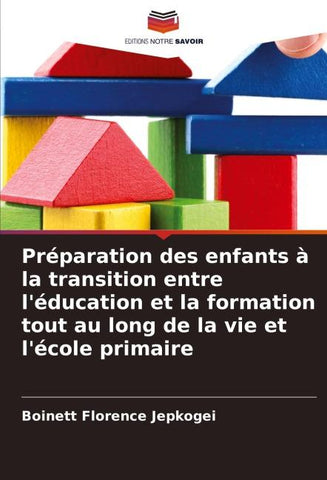 Préparation des enfants à la transition entre l'éducation et la formation tout au long de la vie et l'école primaire