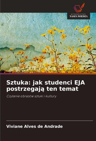 Sztuka: jak studenci EJA postrzegaj¿ ten temat
