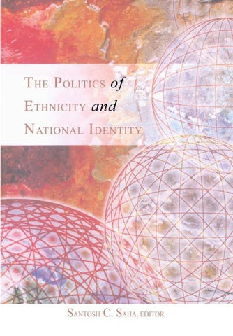 The Politics of Ethnicity and National Identity
