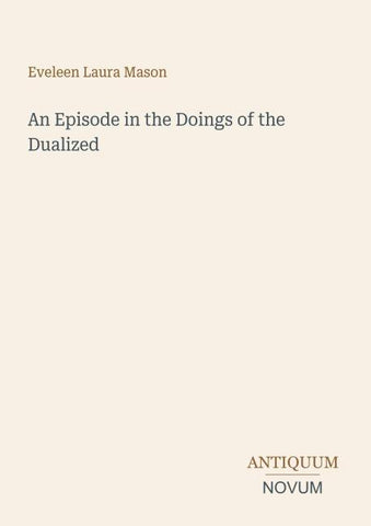 An Episode in the Doings of the Dualized