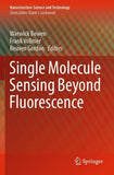 Single Molecule Sensing Beyond Fluorescence