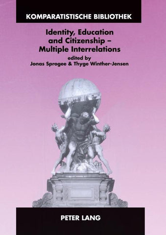 Identity, Education and Citizenship – Multiple Interrelations