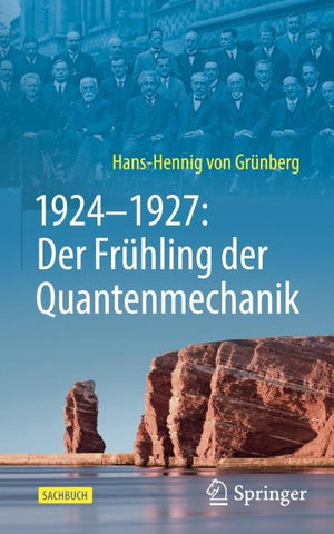 1924–1927: Der Frühling der Quantenmechanik