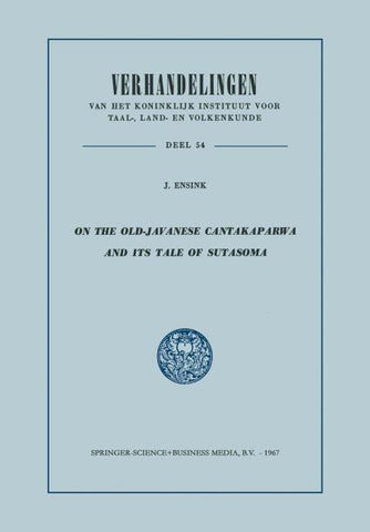 On the Old-Javanese Cantakaparwa and Its Tale of Sutasoma
