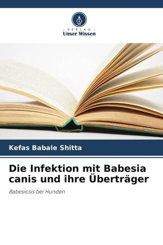 Die Infektion mit Babesia canis und ihre Überträger