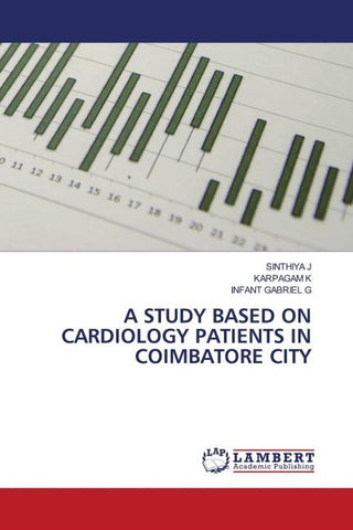 A STUDY BASED ON CARDIOLOGY PATIENTS IN COIMBATORE CITY