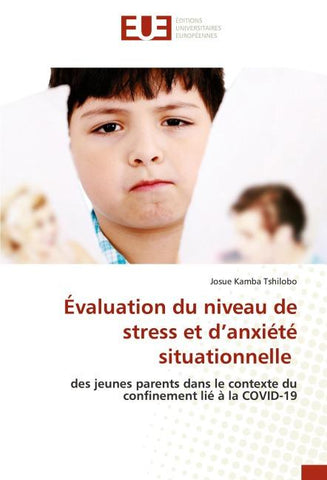 Évaluation du niveau de stress et d'anxiété situationnelle