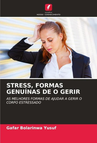 STRESS, FORMAS GENUÍNAS DE O GERIR
