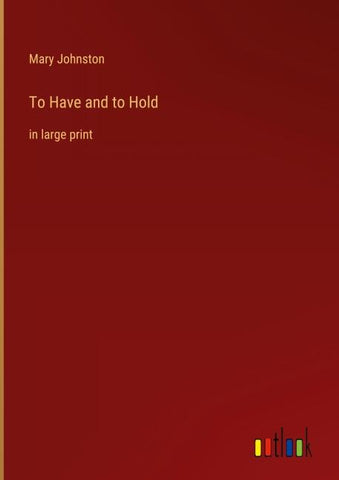 To Have and to Hold