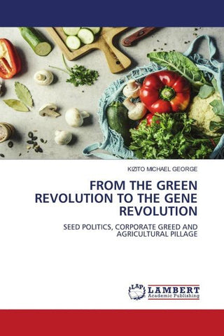 FROM THE GREEN REVOLUTION TO THE GENE REVOLUTION
