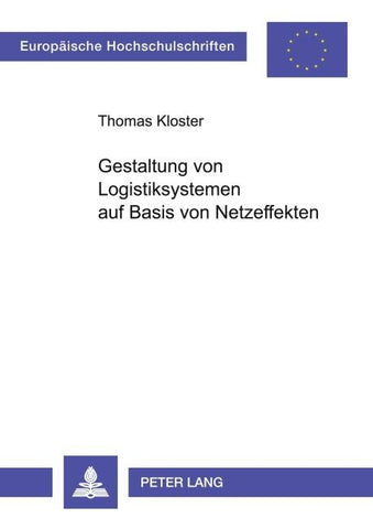 Gestaltung von Logistiksystemen auf Basis von Netzeffekten