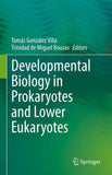Developmental Biology in Prokaryotes and Lower Eukaryotes