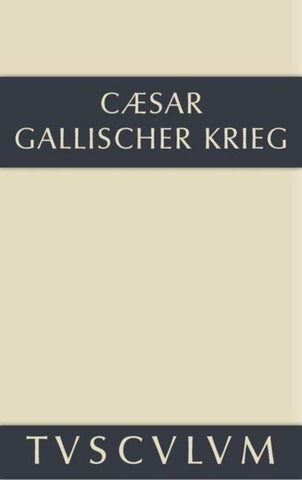Bellum Gallicum / Der gallische Krieg