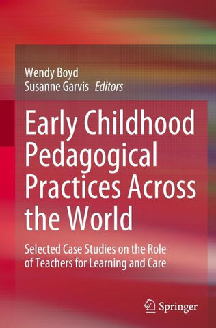 Early Childhood Pedagogical Practices Across the World