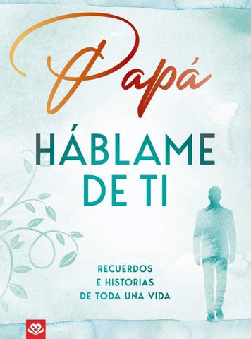 Papá, háblame de ti